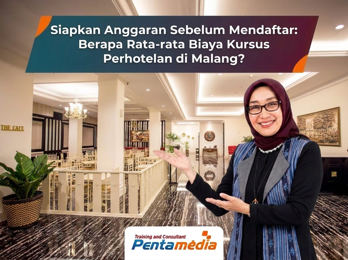 Siapkan Budget Sebelum Mendaftar: Berapa Biaya Rata-Rata Kursus Perhotelan di Malang?